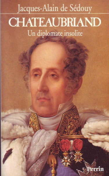 Chateaubriand : un diplomate insolite