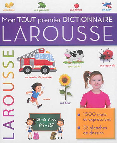 Mon tout premier dictionnaire Larousse : 3-6 ans, PS-CP