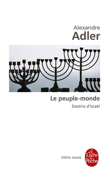 Le peuple-monde : destins d'Israël