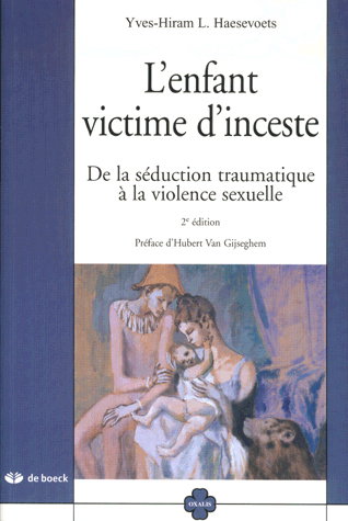L'enfant victime d'inceste : de la séduction traumatique à la violence sexuelle : réflexion théorico-clinique sur la psychopathologie de l'inceste