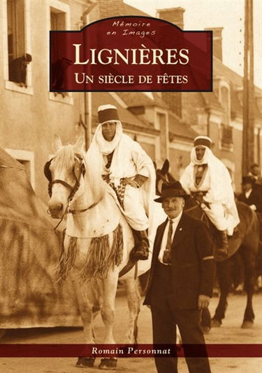 Lignières : un siècle de fêtes
