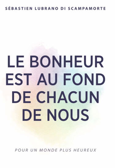 Le bonheur est au fond de chacun de nous