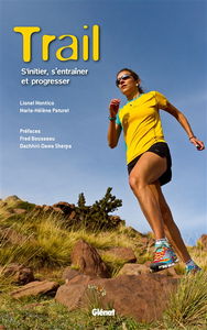 Trail : s'initier, s'entraîner et progresser