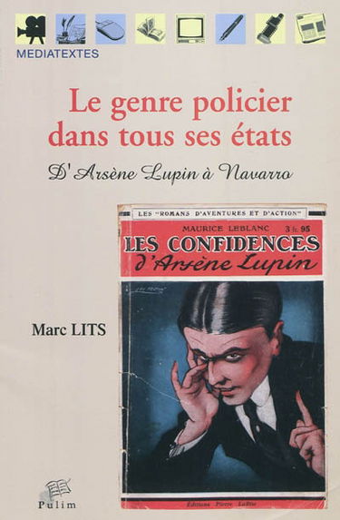 Le genre policier dans tous ses états : d'Arsène Lupin à Navarro