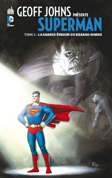 Couverture de Geoff Johns présente Superman. Vol. 2. La grande évasion du Bizarro-monde