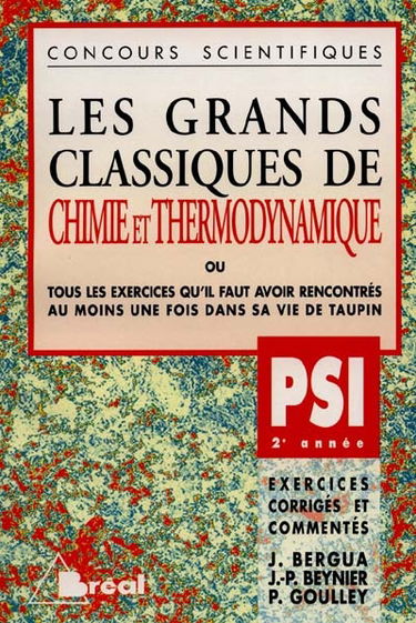 Les grands classiques de chimie et de thermodynamique : 2e année, PSI