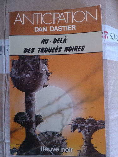 Au-delà des trouées noires : Collection : Anticipation fleuve noire n° 805
