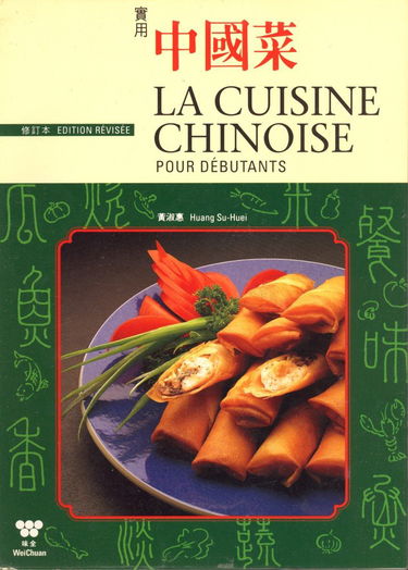 LA Cuisine Chinoise Pour Debutants