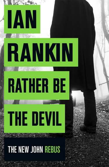Couverture de Rather Be the Devil: The superb Rebus No.1 bestseller (Inspector Rebus 21)