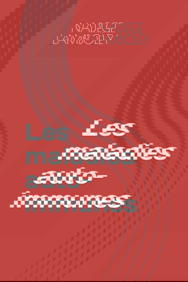 Les maladies auto-immunes