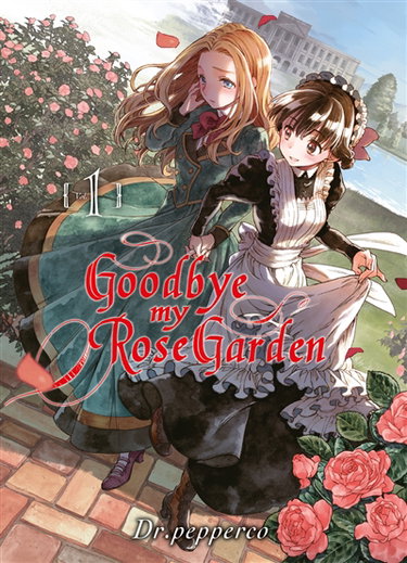 Couverture de Goodbye my rose garden. Vol. 1