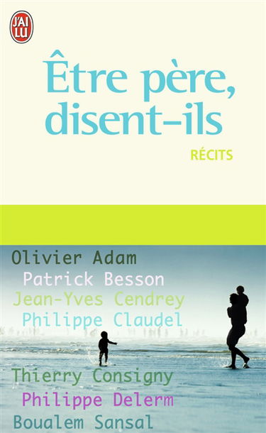 Etre père, disent-ils : récits