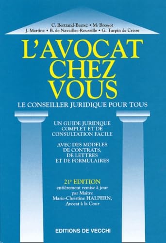 L'Avocat Chez Vous. Le Conseiller Juridique Pour Tous, 21eme Edition