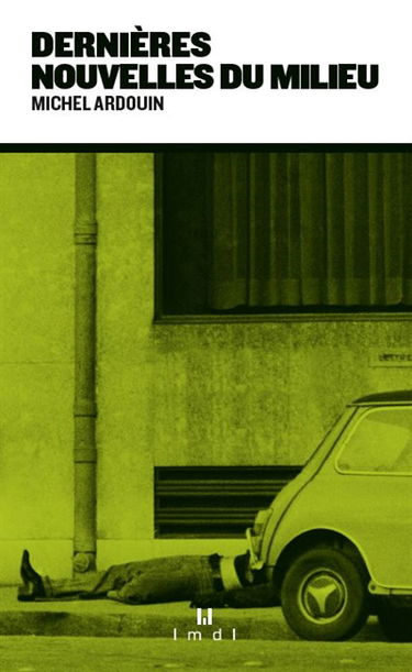 Dernières nouvelles du milieu