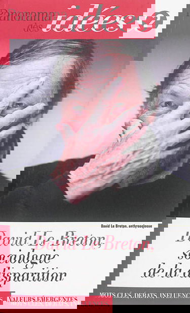 Panorama des idées, n° 2. David Le Breton, sociologie de la disparition