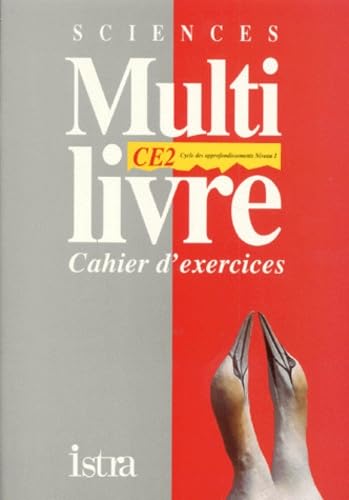 Multilivre sciences, CE2 cycle des approfondissements niveau 1 : cahier d'exercices
