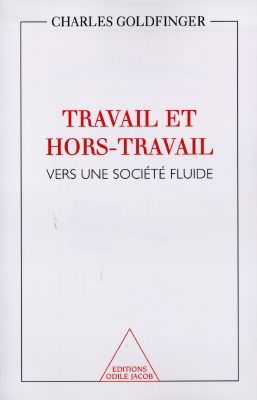 Travail et hors travail : vers une société fluide
