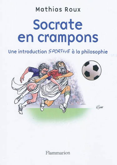 Socrate en crampons : une introduction sportive à la philosophie