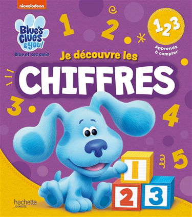 Blue et ses amis : je découvre les chiffres : 1, 2, 3 apprends à compter