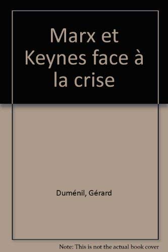 Marx et Keynes face à la crise