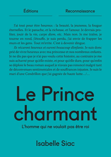 Le prince charmant : l'homme qui ne voulait pas être roi