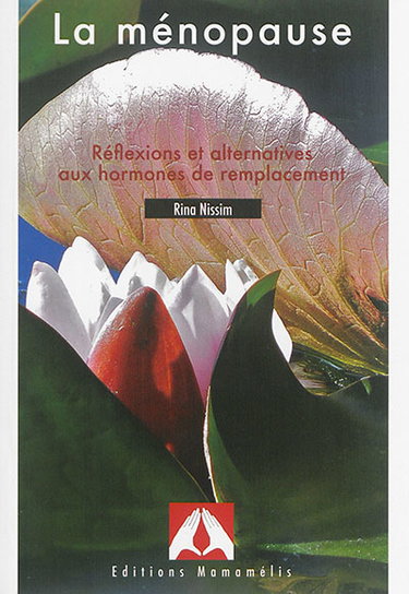 Couverture de La ménopause : réflexions et alternatives aux hormones de remplacement