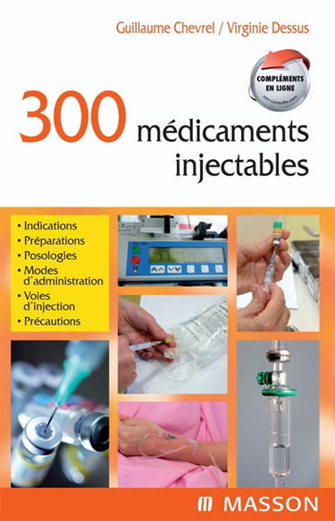 300 médicaments injectables : guide de bon usage