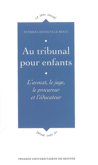 Au tribunal pour enfants : l'avocat, le juge, le procureur et l'éducateur