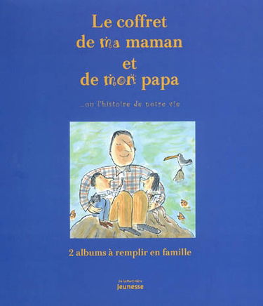 Le coffret de ma maman et de mon papa ou L'histoire de notre vie : 2 albums à remplir en famille