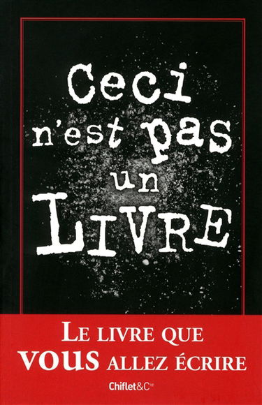 Ceci n'est pas un livre : le livre que vous allez écrire