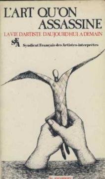 Couverture de l'art qu'on assassine/la vie d'artiste d'aujourd'hui à demain par Collectif