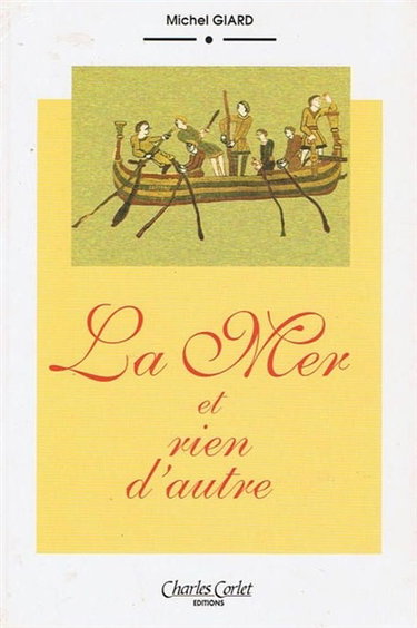 La Mer et rien d'autre : chronique maritime