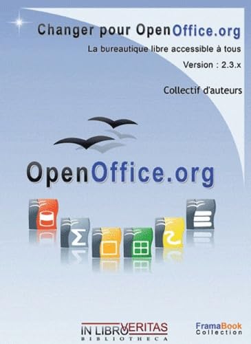 Changer pour OpenOffice.org: La bureautique accessible à tous