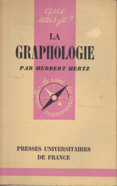 La graphologie. Que sais-je? N° 256. 1972. Broché. 128 pages. (Graphologie, Ecriture)