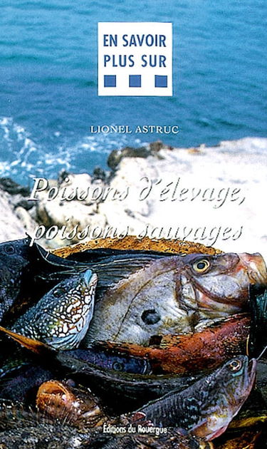 Poissons d'élevage, poissons sauvages