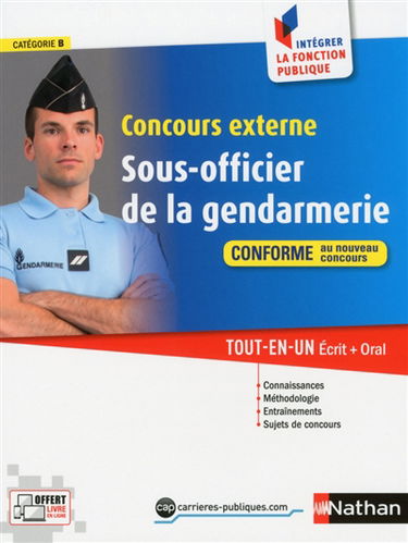 Concours externe sous-officier de la gendarmerie : catégorie B : tout-en-un écrit + oral, conforme au nouveau concours