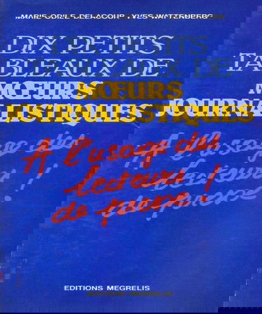Dix petits tableaux de moeurs journalistiques : à l'usage des lecteurs de presse (Collection Chemins d'aujourd'hui)