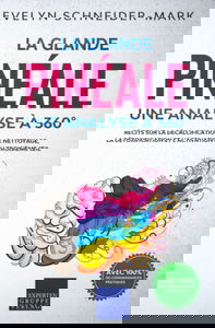 La glande pinéale – Une analyse à 360°: Récits sur la décalcification, le nettoyage, la détoxification et l’activation du troisième œil