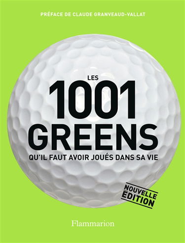 Les 1.001 greens qu'il faut avoir joués dans sa vie