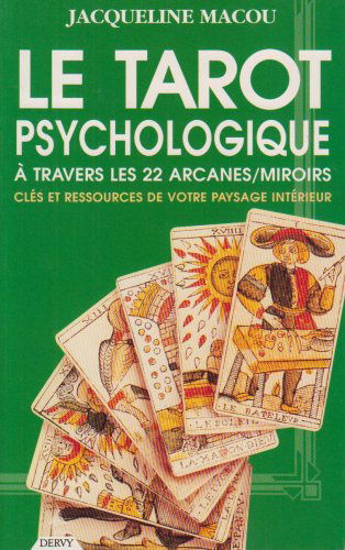 Le Tarot psychologique : clefs et ressources de votre paysage intérieur