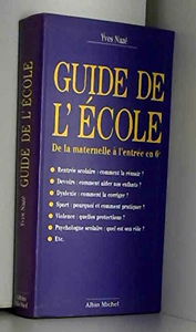 Guide de l'école : de la maternelle à l'entrée en 6e