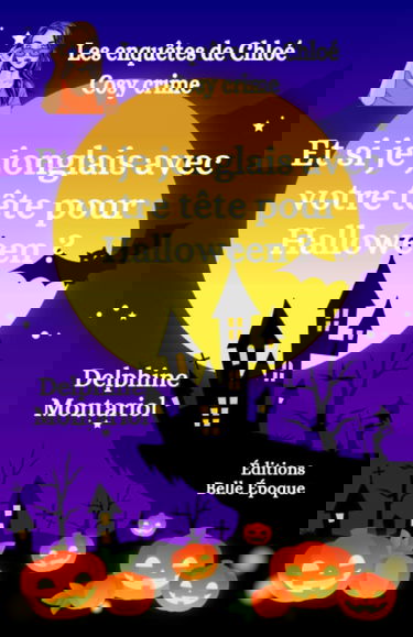 Et si je jonglais avec votre tête pour Halloween ?: Comédie policière