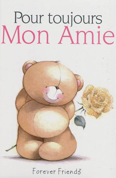 Pour toujours mon amie