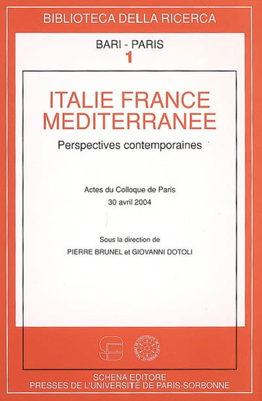 Couverture de Italie, France, Méditerranée : perspectives contemporaines : actes du colloque de Paris, 30 avril 2004 par Pierre Brunel