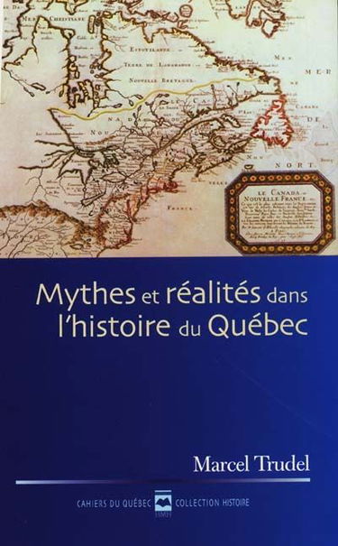 Mythes et réalités dans l'histoire du Québec 1