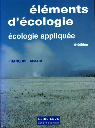 Eléments d'écologie: Ecologie appliquée : action de l'Homme sur la biosphère