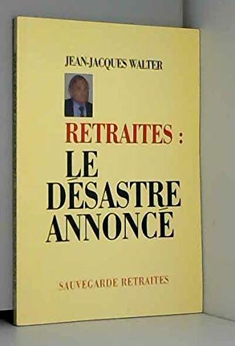 Retraites : Le désastre annoncé