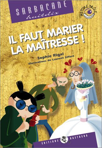 Il faut marier la maîtresse