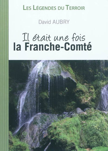 Couverture de Il était une fois la Franche-Comté