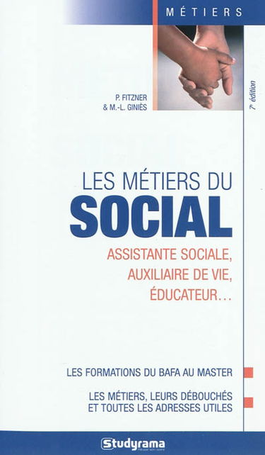 Les métiers du social : assistante sociale, auxiliaire de vie, éducateur...